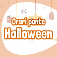 Notizie dal blog: Orari ponte di Halloween