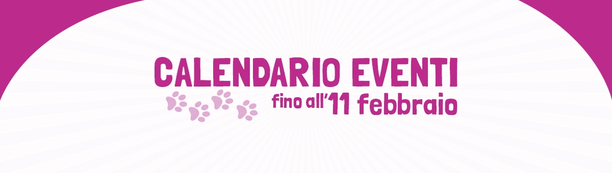 Eventi dal 1 al 11 Febbraio