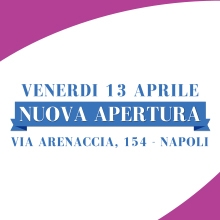 Notizie dal blog: Nuova Apertura - Venerdì 13 aprile 2018 - Napoli Arenaccia